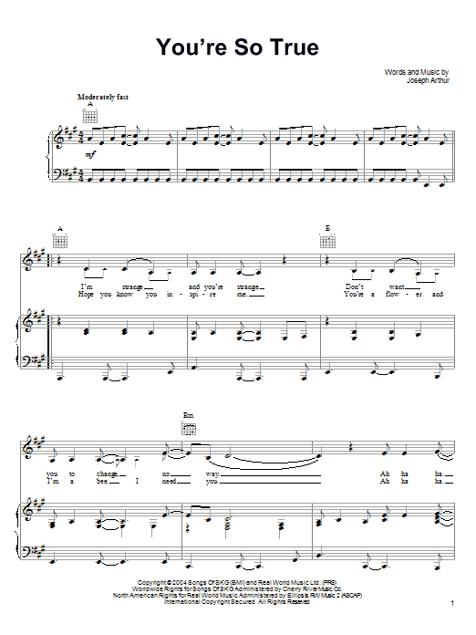 Learn to play Joseph Arthur You're So True sheet music for Piano, Vocal & Guitar Chords (Right-Hand Melody) in minutes. Price: 7.8900$ Joseph Arthur You're So True sheet music notes and chords arranged for Piano, Vocal & Guitar Chords (Right-Hand Melody)