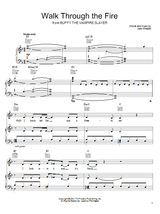 Learn to play Joss Whedon Walk Through The Fire (from Buffy The Vampire Slayer) sheet music for Piano, Vocal & Guitar Chords (Right-Hand Melody) in minutes. Price: 7.8900$ Joss Whedon Walk Through The Fire (from Buffy The Vampire Slayer) sheet music notes and chords arranged for Piano, Vocal & Guitar Chords (Right-Hand Melody)