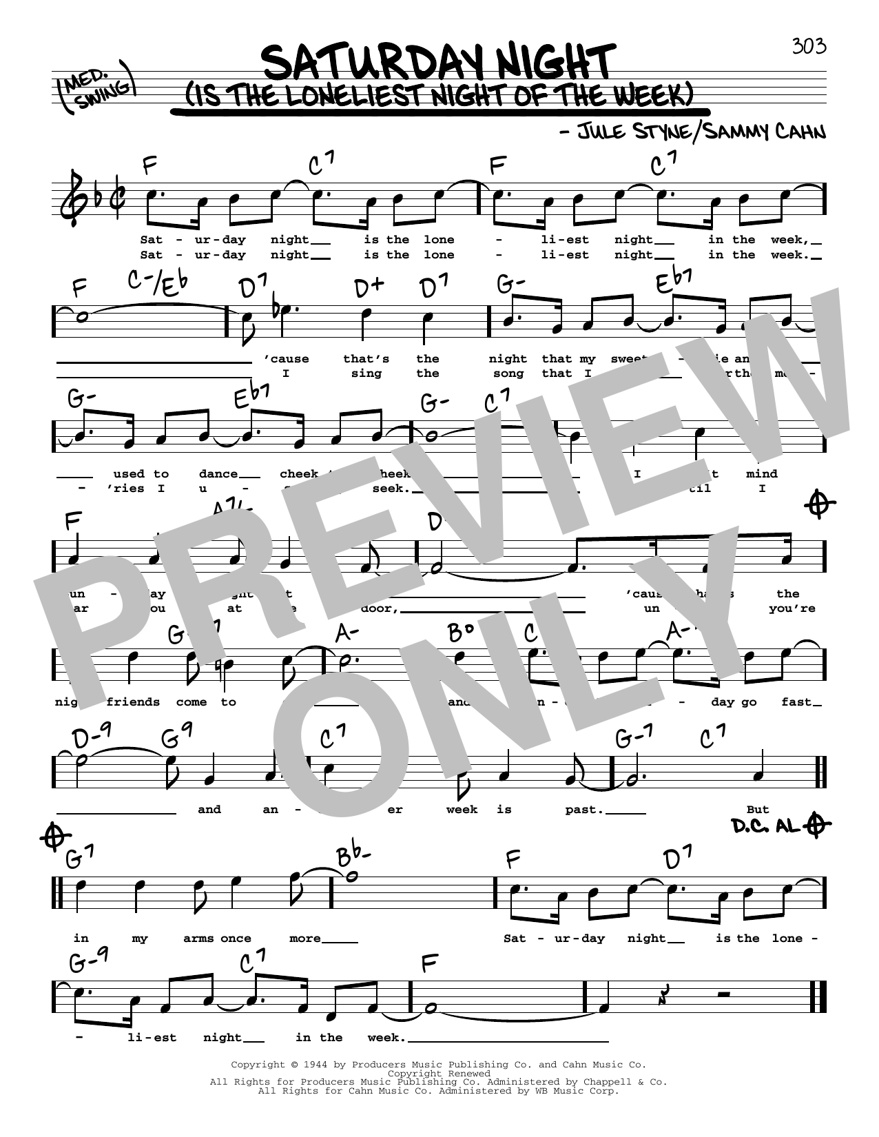 Learn to play Jule Styne and Sammy Cahn Saturday Night (Is The Loneliest Night Of The Week) (High Voice) sheet music for Real Book – Melody, Lyrics & Chords in minutes. Price: 5.9900$ Jule Styne and Sammy Cahn Saturday Night (Is The Loneliest Night Of The Week) (High Voice) sheet music notes and chords arranged for Real Book – Melody, Lyrics & Chords