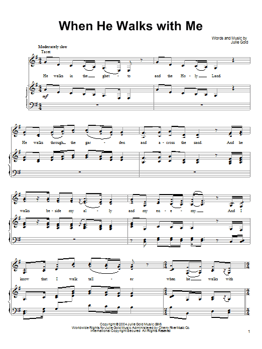 Learn to play Julie Gold When He Walks With Me sheet music for Piano, Vocal & Guitar Chords (Right-Hand Melody) in minutes. Price: 7.8900$ Julie Gold When He Walks With Me sheet music notes and chords arranged for Piano, Vocal & Guitar Chords (Right-Hand Melody)