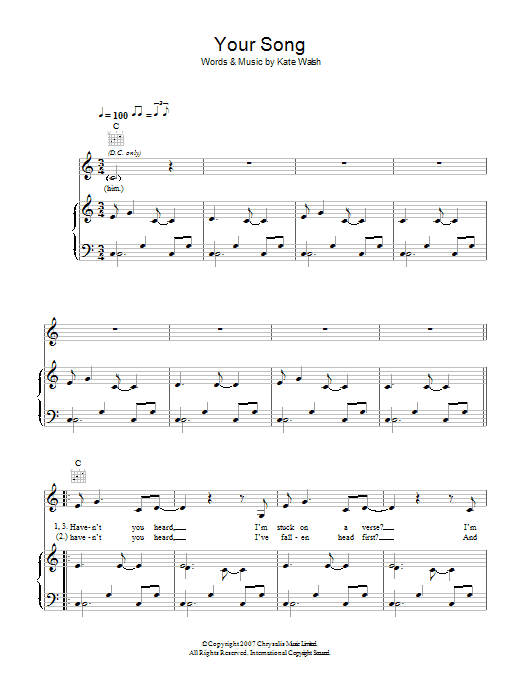 Learn to play Kate Walsh Your Song sheet music for Piano, Vocal & Guitar Chords in minutes. Price: 7.8900$ Kate Walsh Your Song sheet music notes and chords arranged for Piano, Vocal & Guitar Chords
