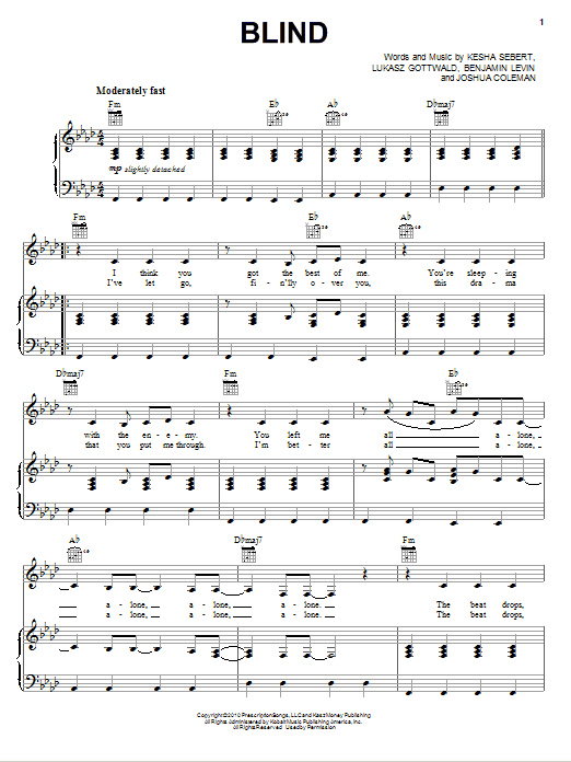 Learn to play Kesha Blind sheet music for Piano, Vocal & Guitar Chords (Right-Hand Melody) in minutes. Price: 7.8900$ Kesha Blind sheet music notes and chords arranged for Piano, Vocal & Guitar Chords (Right-Hand Melody)