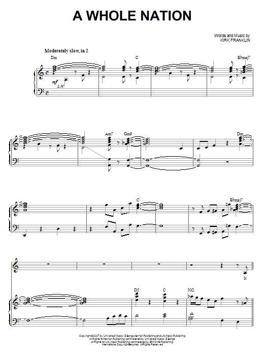 Learn to play Kirk Franklin A Whole Nation sheet music for Piano & Vocal in minutes. Price: 7.8900$ Kirk Franklin A Whole Nation sheet music notes and chords arranged for Piano & Vocal