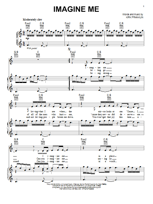 Learn to play Kirk Franklin Imagine Me sheet music for Piano, Vocal & Guitar Chords (Right-Hand Melody) in minutes. Price: 7.8900$ Kirk Franklin Imagine Me sheet music notes and chords arranged for Piano, Vocal & Guitar Chords (Right-Hand Melody)