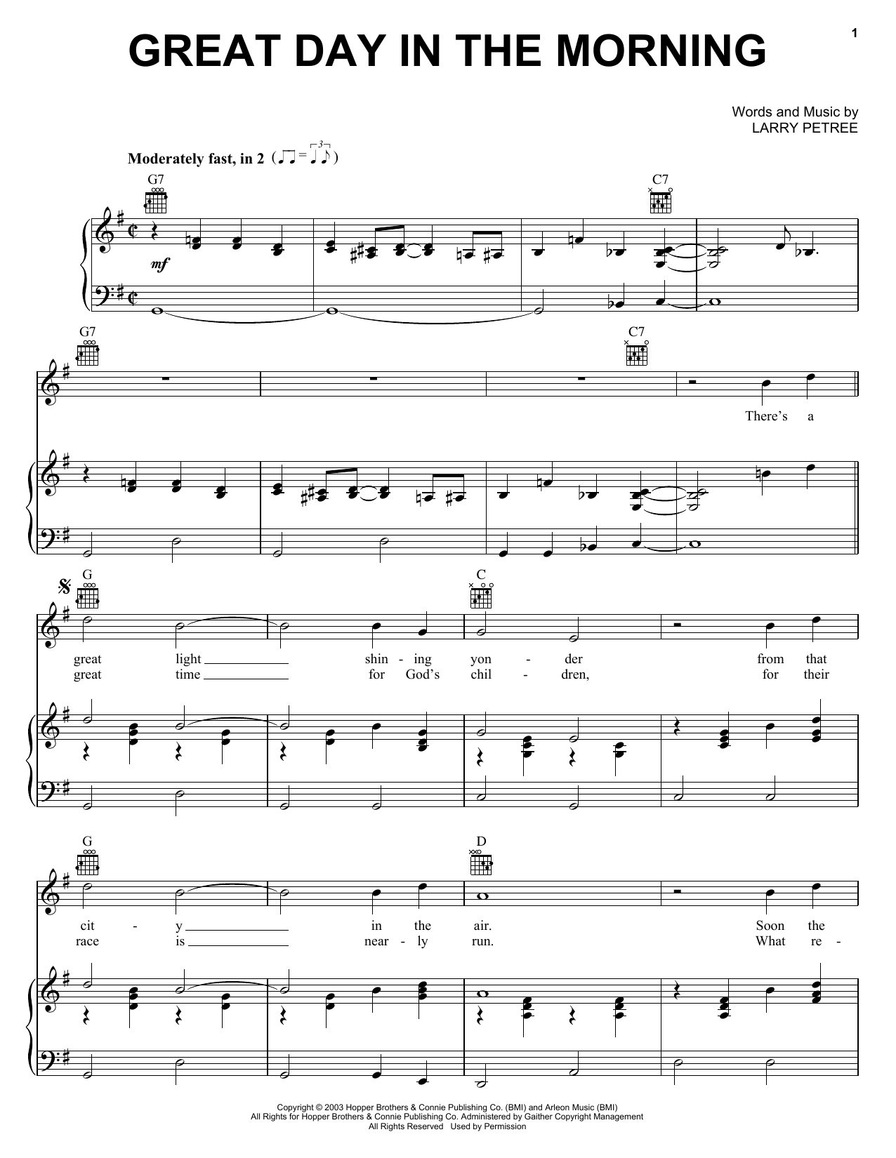 Learn to play Larry Petree Great Day In the Morning sheet music for Piano, Vocal & Guitar Chords (Right-Hand Melody) in minutes. Price: 7.8900$ Larry Petree Great Day In the Morning sheet music notes and chords arranged for Piano, Vocal & Guitar Chords (Right-Hand Melody)