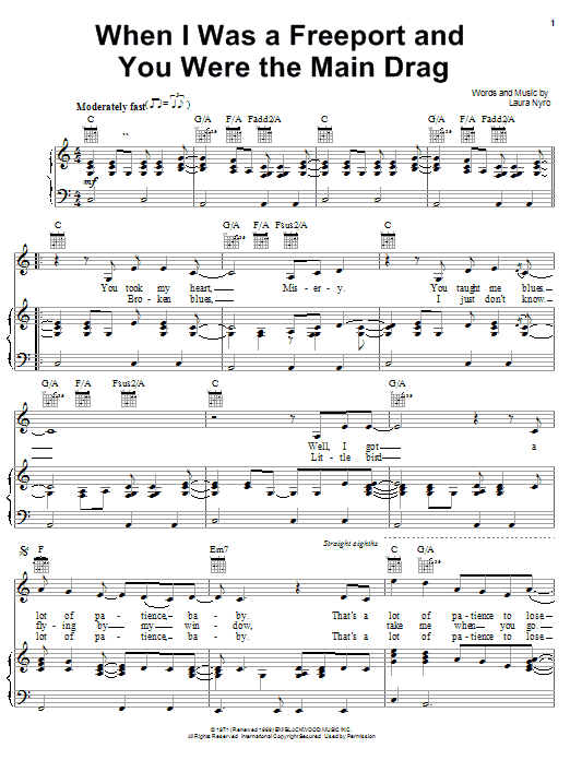 Learn to play Laura Nyro When I Was A Freeport And You Were The Main Drag sheet music for Piano, Vocal & Guitar Chords (Right-Hand Melody) in minutes. Price: 7.8900$ Laura Nyro When I Was A Freeport And You Were The Main Drag sheet music notes and chords arranged for Piano, Vocal & Guitar Chords (Right-Hand Melody)