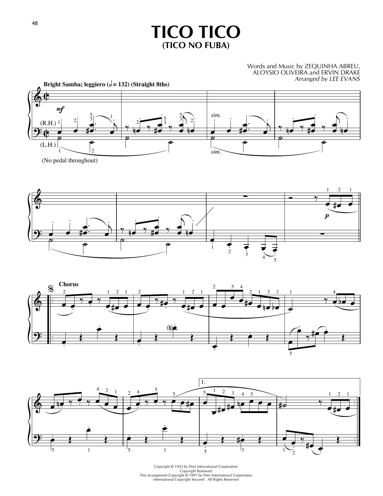 Learn to play Lee Evans Tico Tico (Tico Tico No Fuba) sheet music for Piano Solo in minutes. Price: 7.8900$ Lee Evans Tico Tico (Tico Tico No Fuba) sheet music notes and chords arranged for Piano Solo