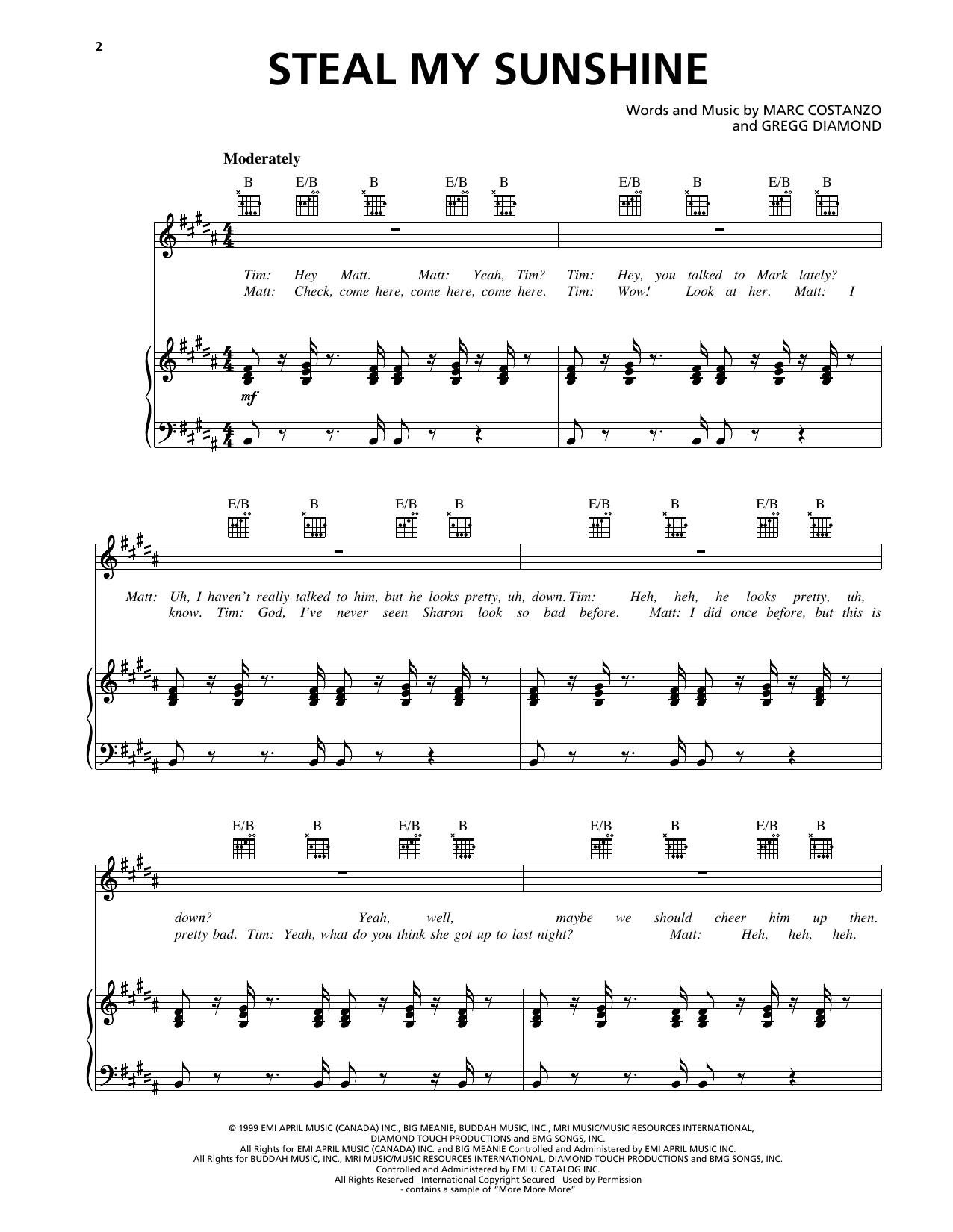 Learn to play Len Steal My Sunshine sheet music for Piano, Vocal & Guitar Chords (Right-Hand Melody) in minutes. Price: 6.9900$ Len Steal My Sunshine sheet music notes and chords arranged for Piano, Vocal & Guitar Chords (Right-Hand Melody)