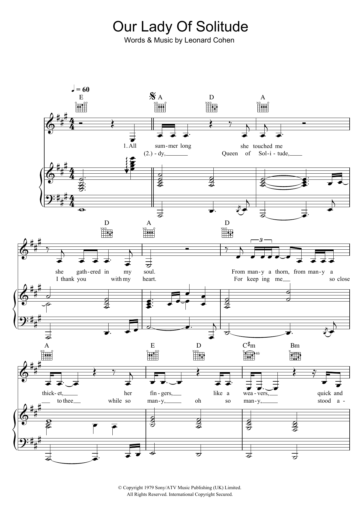 Learn to play Leonard Cohen Our Lady Of Solitude sheet music for Piano, Vocal & Guitar Chords in minutes. Price: 7.8900$ Leonard Cohen Our Lady Of Solitude sheet music notes and chords arranged for Piano, Vocal & Guitar Chords