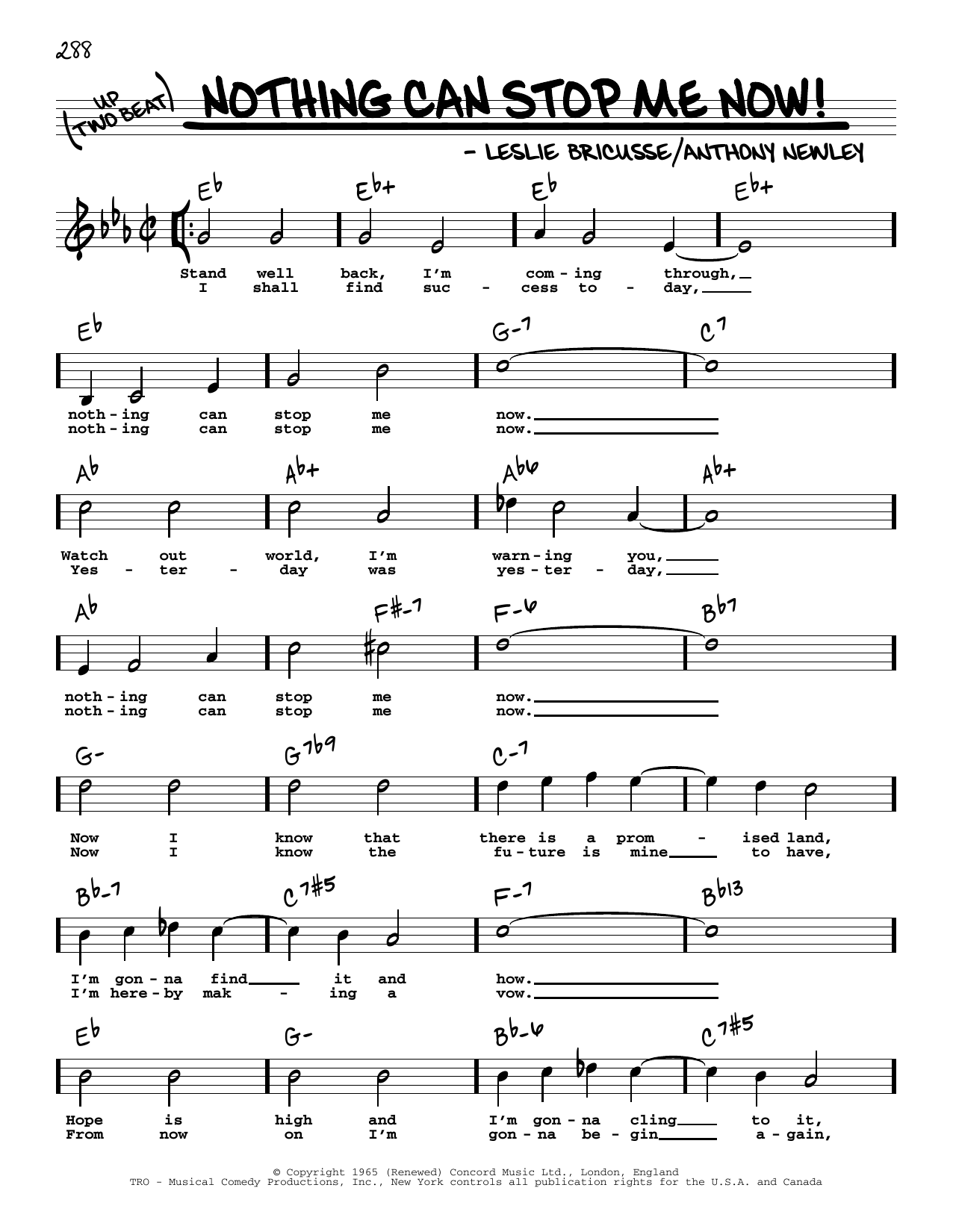 Learn to play Leslie Bricusse and Anthony Newley Nothing Can Stop Me Now! (High Voice) (from The Roar Of The Greasepaint - The Smell Of The Crowd) sheet music for Real Book – Melody, Lyrics & Chords in minutes. Price: 5.9900$ Leslie Bricusse and Anthony Newley Nothing Can Stop Me Now! (High Voice) (from The Roar Of The Greasepaint - The Smell Of The Crowd) sheet music notes and chords arranged for Real Book – Melody, Lyrics & Chords