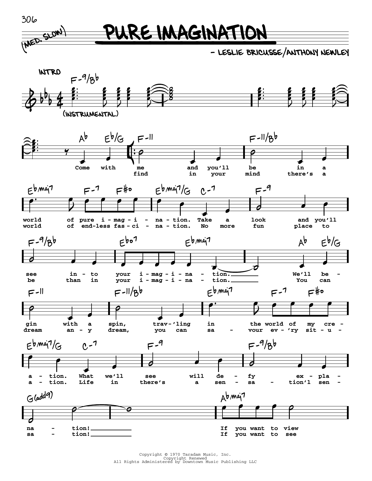 Learn to play Leslie Bricusse and Anthony Newley Pure Imagination sheet music for Real Book – Melody, Lyrics & Chords in minutes. Price: 5.9900$ Leslie Bricusse and Anthony Newley Pure Imagination sheet music notes and chords arranged for Real Book – Melody, Lyrics & Chords