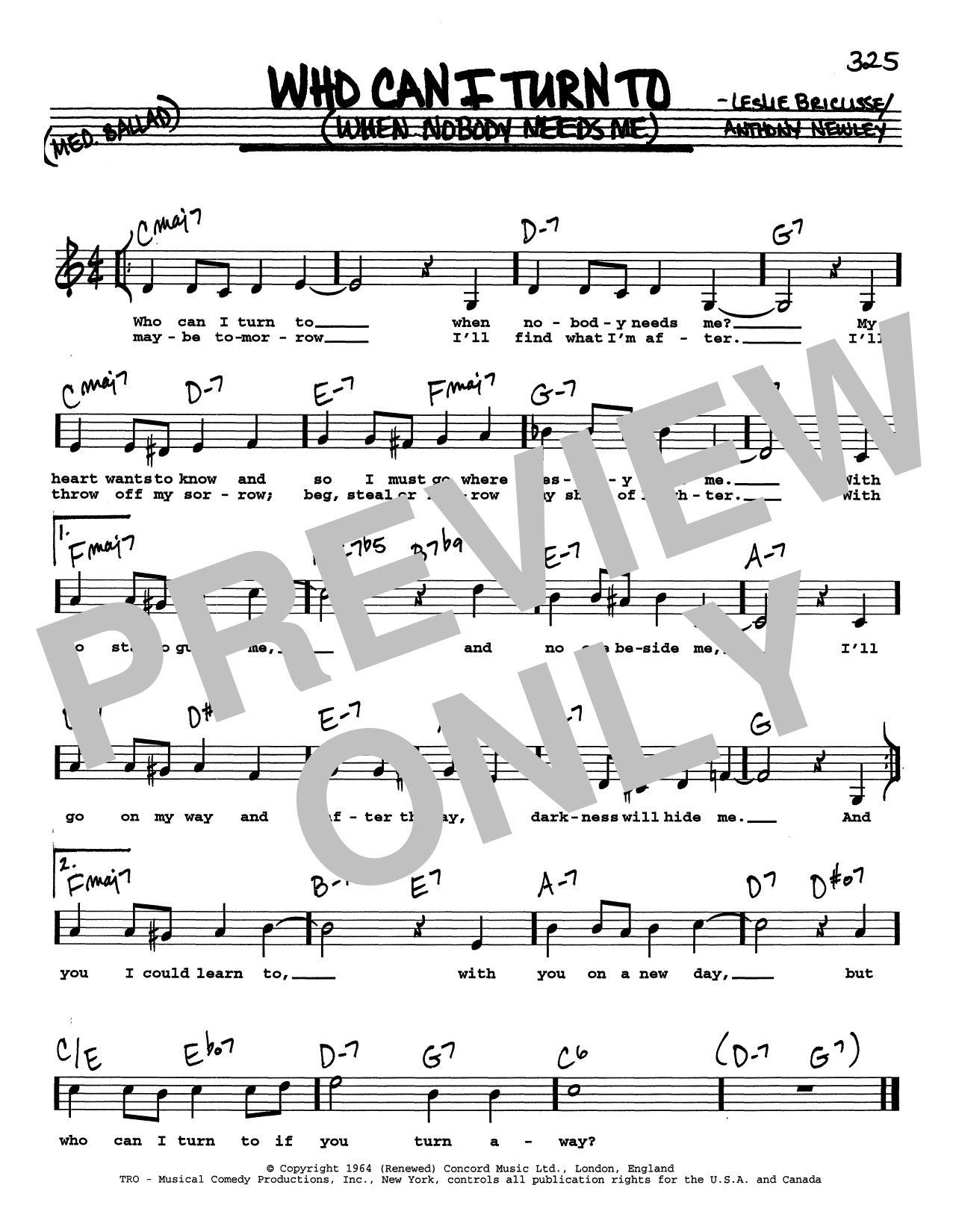 Learn to play Leslie Bricusse Who Can I Turn To (When Nobody Needs Me) (Low Voice) sheet music for Real Book – Melody, Lyrics & Chords in minutes. Price: 5.9900$ Leslie Bricusse Who Can I Turn To (When Nobody Needs Me) (Low Voice) sheet music notes and chords arranged for Real Book – Melody, Lyrics & Chords
