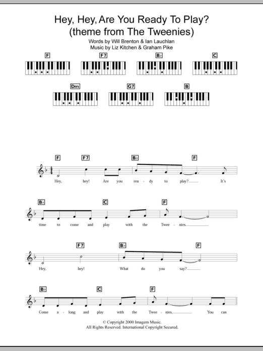 Learn to play Liz Kitchen Hey, Hey, Are You Ready To Play? (theme from The Tweenies) sheet music for Piano Chords/Lyrics in minutes. Price: 4.4900$ Liz Kitchen Hey, Hey, Are You Ready To Play? (theme from The Tweenies) sheet music notes and chords arranged for Piano Chords/Lyrics