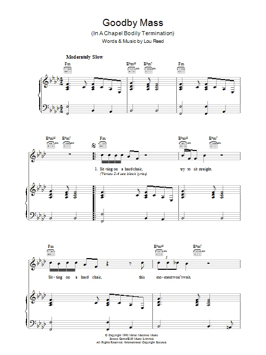 Learn to play Lou Reed Goodby Mass sheet music for Piano, Vocal & Guitar Chords in minutes. Price: 7.8900$ Lou Reed Goodby Mass sheet music notes and chords arranged for Piano, Vocal & Guitar Chords
