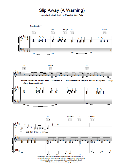 Learn to play Lou Reed Slip Away (A Warning) sheet music for Piano, Vocal & Guitar Chords in minutes. Price: 7.8900$ Lou Reed Slip Away (A Warning) sheet music notes and chords arranged for Piano, Vocal & Guitar Chords