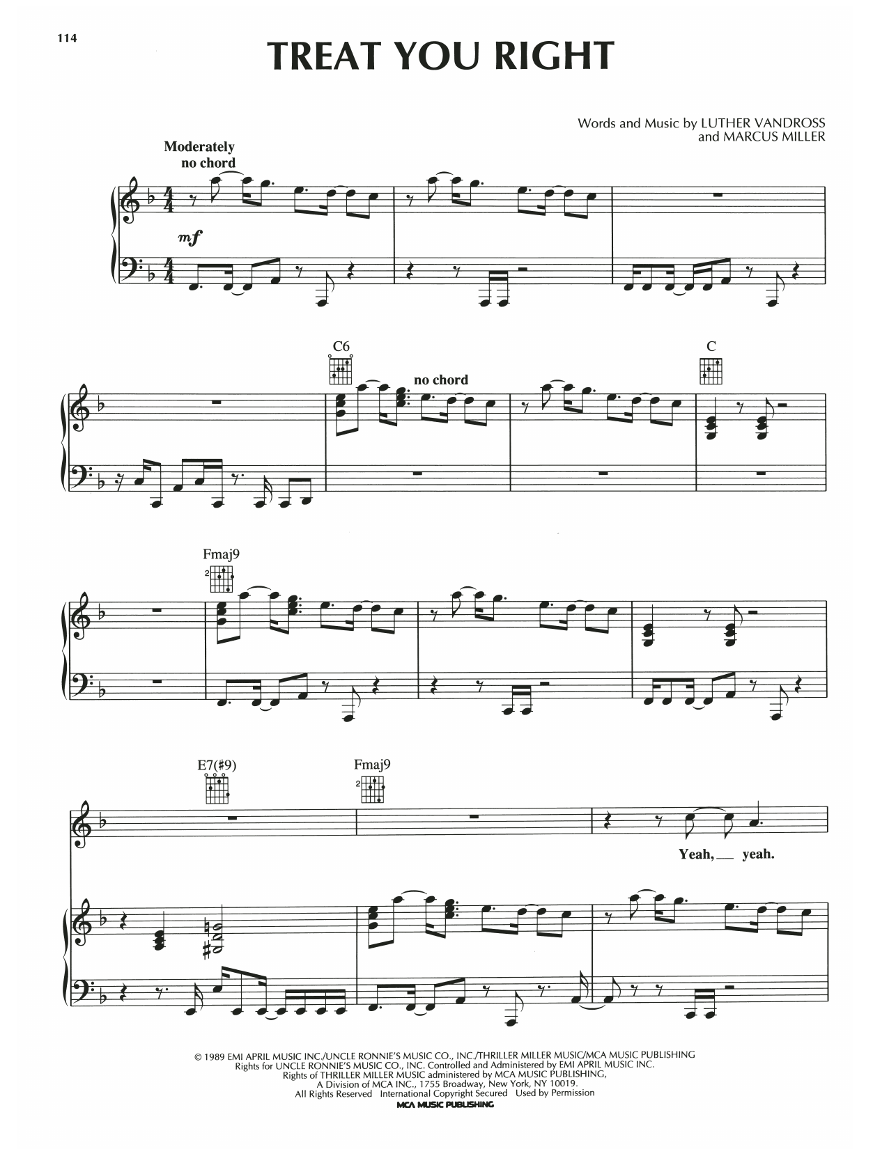 Learn to play Luther Vandross Treat You Right sheet music for Piano, Vocal & Guitar Chords (Right-Hand Melody) in minutes. Price: 7.8900$ Luther Vandross Treat You Right sheet music notes and chords arranged for Piano, Vocal & Guitar Chords (Right-Hand Melody)