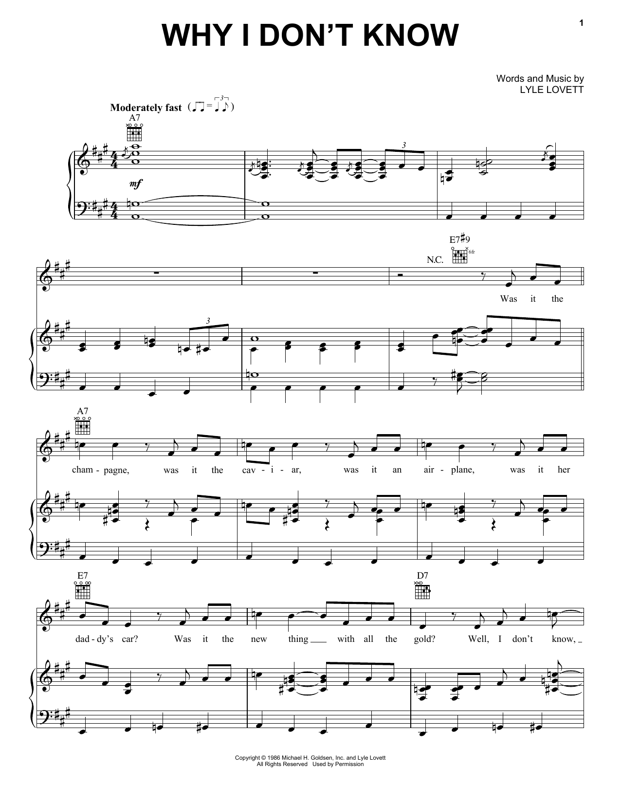 Learn to play Lyle Lovett Why I Don't Know sheet music for Piano, Vocal & Guitar Chords (Right-Hand Melody) in minutes. Price: 7.8900$ Lyle Lovett Why I Don't Know sheet music notes and chords arranged for Piano, Vocal & Guitar Chords (Right-Hand Melody)
