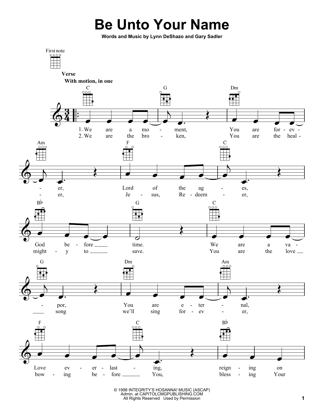 Learn to play Lynn DeShazo Be Unto Your Name sheet music for Ukulele in minutes. Price: 5.9900$ Lynn DeShazo Be Unto Your Name sheet music notes and chords arranged for Ukulele