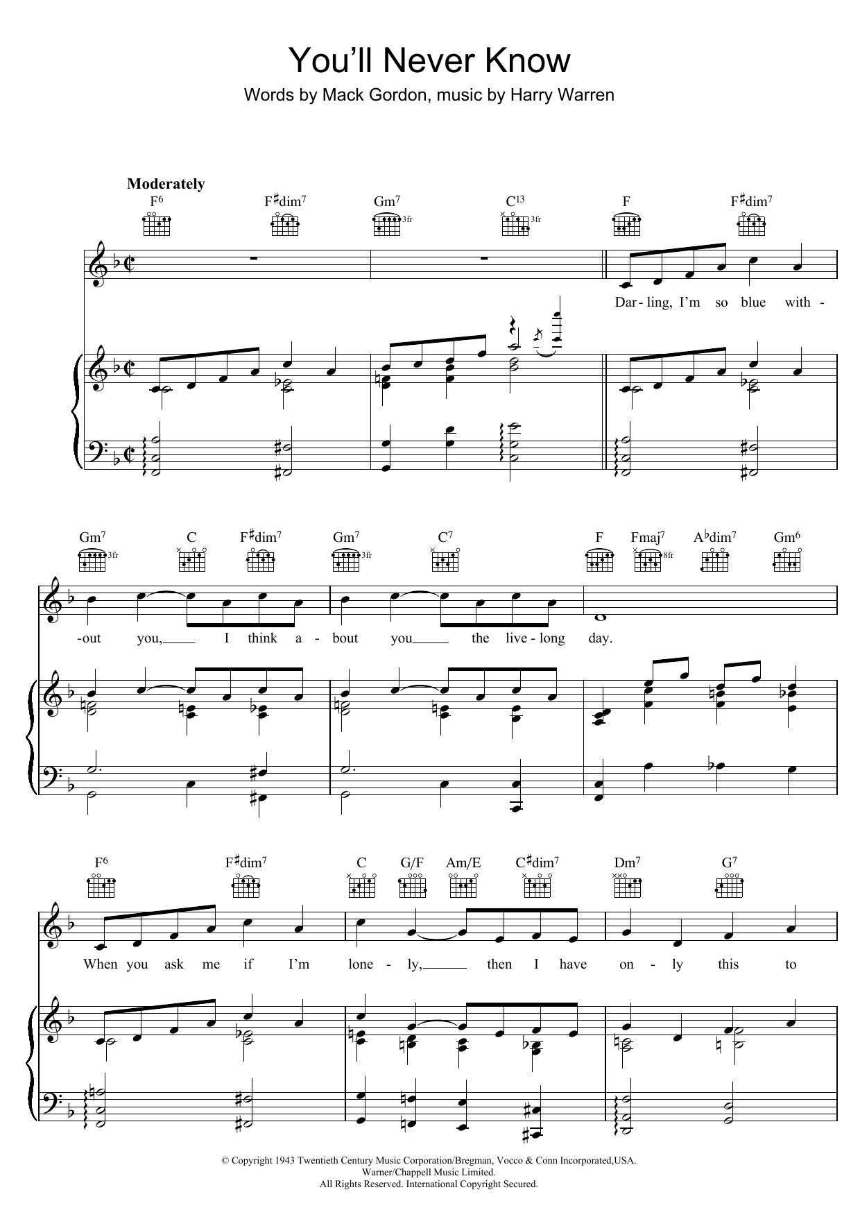 Learn to play Mack Gordon You'll Never Know sheet music for Piano, Vocal & Guitar Chords in minutes. Price: 7.8900$ Mack Gordon You'll Never Know sheet music notes and chords arranged for Piano, Vocal & Guitar Chords
