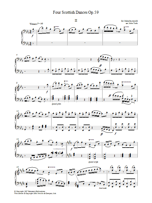 Learn to play Malcolm Arnold Four Scottish Dances Op.59, No.2, Vivace sheet music for Piano Solo in minutes. Price: 7.8900$ Malcolm Arnold Four Scottish Dances Op.59, No.2, Vivace sheet music notes and chords arranged for Piano Solo