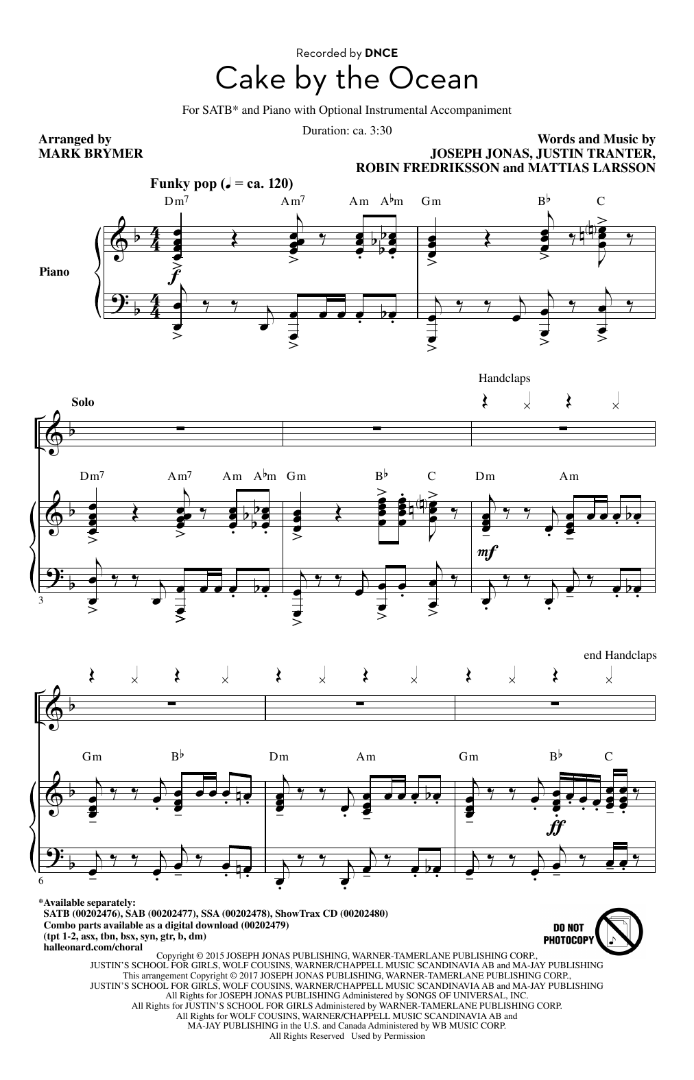 Learn to play DNCE Cake By The Ocean (feat. Mark Brymer) sheet music for SATB Choir in minutes. Price: 3.9900$ DNCE Cake By The Ocean (feat. Mark Brymer) sheet music notes and chords arranged for SATB Choir