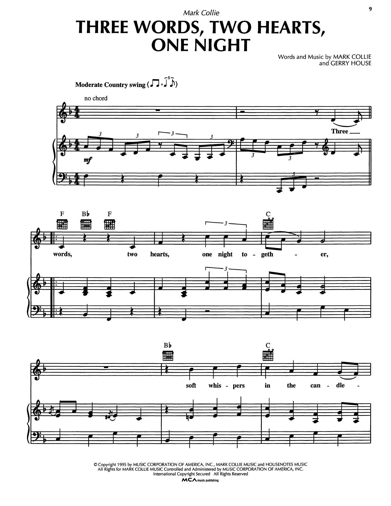 Learn to play Mark Collie Three Words, Two Hearts, One Night sheet music for Piano, Vocal & Guitar Chords (Right-Hand Melody) in minutes. Price: 7.8900$ Mark Collie Three Words, Two Hearts, One Night sheet music notes and chords arranged for Piano, Vocal & Guitar Chords (Right-Hand Melody)