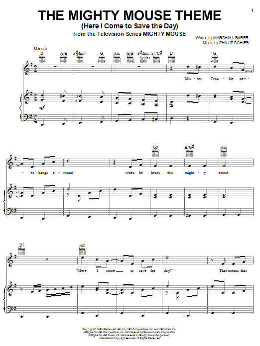Learn to play Marshall Barer The Mighty Mouse Theme (Here I Come To Save The Day) sheet music for Piano, Vocal & Guitar Chords (Right-Hand Melody) in minutes. Price: 7.8900$ Marshall Barer The Mighty Mouse Theme (Here I Come To Save The Day) sheet music notes and chords arranged for Piano, Vocal & Guitar Chords (Right-Hand Melody)