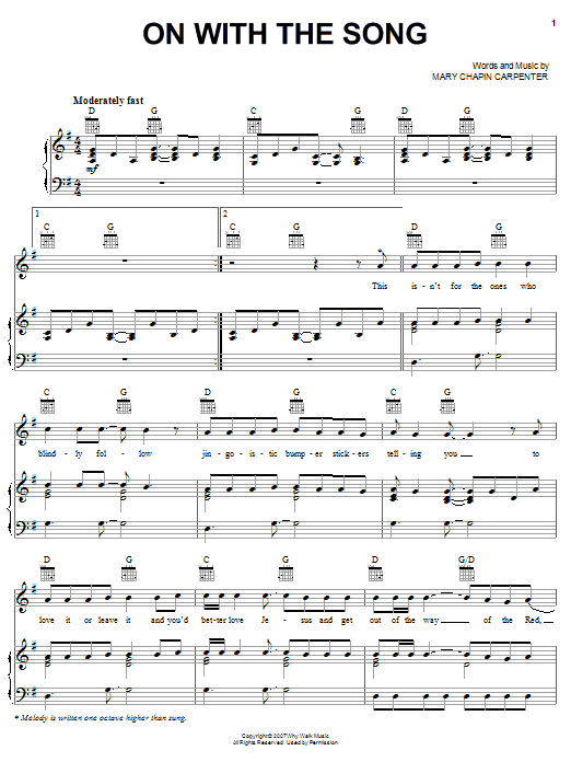 Learn to play Mary Chapin Carpenter On With The Song sheet music for Piano, Vocal & Guitar Chords (Right-Hand Melody) in minutes. Price: 7.8900$ Mary Chapin Carpenter On With The Song sheet music notes and chords arranged for Piano, Vocal & Guitar Chords (Right-Hand Melody)