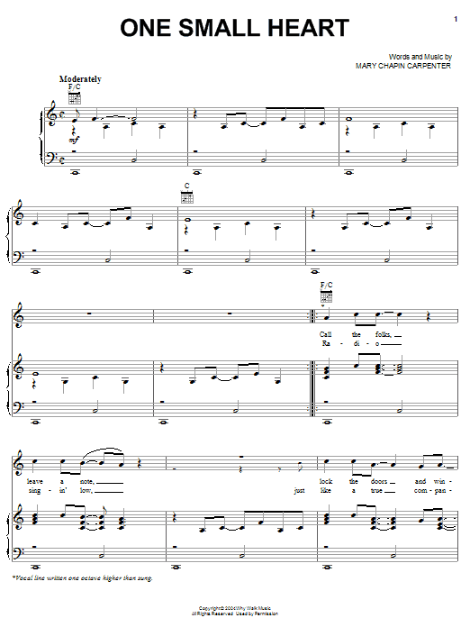 Learn to play Mary Chapin Carpenter One Small Heart sheet music for Piano, Vocal & Guitar Chords (Right-Hand Melody) in minutes. Price: 7.8900$ Mary Chapin Carpenter One Small Heart sheet music notes and chords arranged for Piano, Vocal & Guitar Chords (Right-Hand Melody)