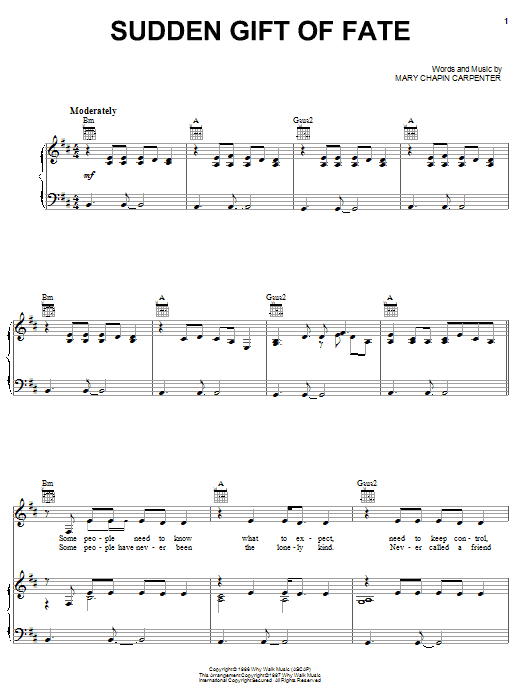 Learn to play Mary Chapin Carpenter Sudden Gift Of Fate sheet music for Piano, Vocal & Guitar Chords (Right-Hand Melody) in minutes. Price: 7.8900$ Mary Chapin Carpenter Sudden Gift Of Fate sheet music notes and chords arranged for Piano, Vocal & Guitar Chords (Right-Hand Melody)