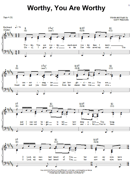 Learn to play Matt Redman Worthy, You Are Worthy sheet music for Piano, Vocal & Guitar Chords (Right-Hand Melody) in minutes. Price: 7.8900$ Matt Redman Worthy, You Are Worthy sheet music notes and chords arranged for Piano, Vocal & Guitar Chords (Right-Hand Melody)