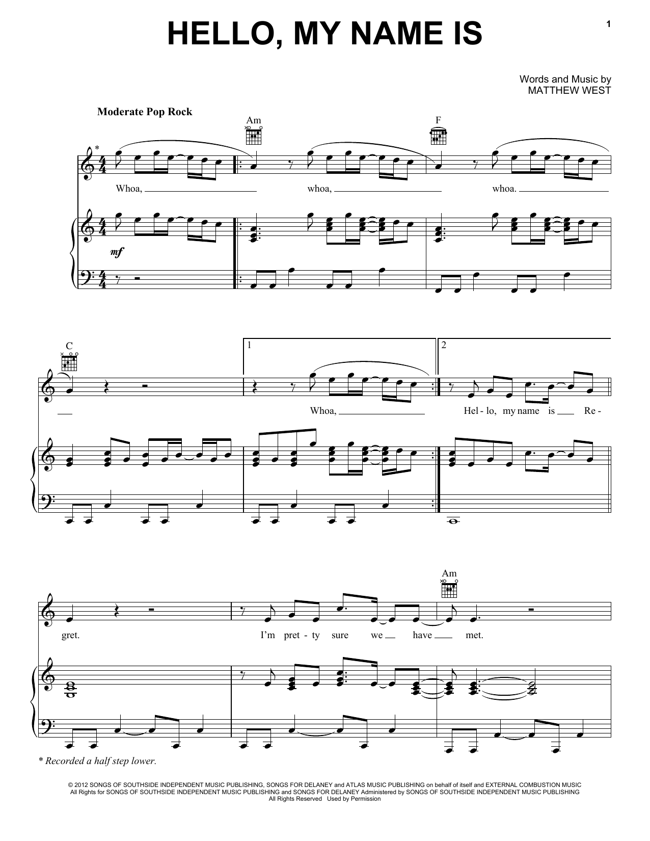 Learn to play Matthew West Hello, My Name Is sheet music for Piano, Vocal & Guitar Chords (Right-Hand Melody) in minutes. Price: 7.8900$ Matthew West Hello, My Name Is sheet music notes and chords arranged for Piano, Vocal & Guitar Chords (Right-Hand Melody)