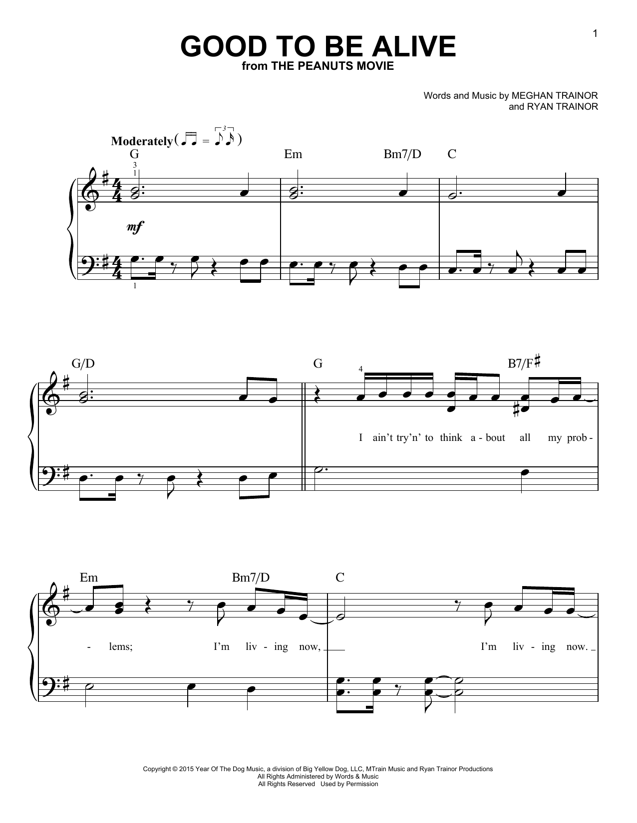 Learn to play Meghan Trainor Good To Be Alive sheet music for Easy Piano in minutes. Price: 6.9900$ Meghan Trainor Good To Be Alive sheet music notes and chords arranged for Easy Piano