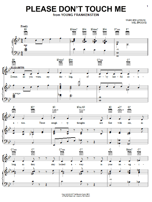 Learn to play Mel Brooks Please Don't Touch Me sheet music for Piano, Vocal & Guitar Chords (Right-Hand Melody) in minutes. Price: 7.8900$ Mel Brooks Please Don't Touch Me sheet music notes and chords arranged for Piano, Vocal & Guitar Chords (Right-Hand Melody)