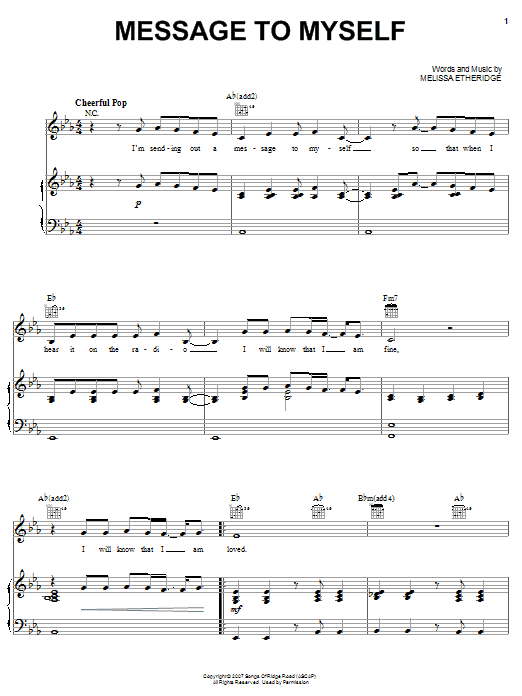 Learn to play Melissa Etheridge Message To Myself sheet music for Piano, Vocal & Guitar Chords (Right-Hand Melody) in minutes. Price: 7.8900$ Melissa Etheridge Message To Myself sheet music notes and chords arranged for Piano, Vocal & Guitar Chords (Right-Hand Melody)