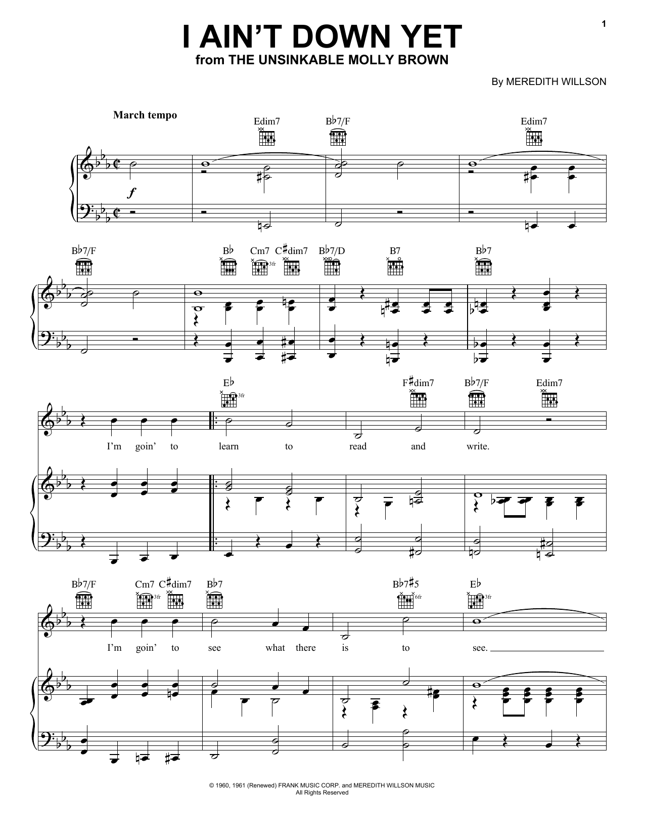 Learn to play Meredith Willson I Ain't Down Yet sheet music for Piano, Vocal & Guitar Chords (Right-Hand Melody) in minutes. Price: 7.8900$ Meredith Willson I Ain't Down Yet sheet music notes and chords arranged for Piano, Vocal & Guitar Chords (Right-Hand Melody)