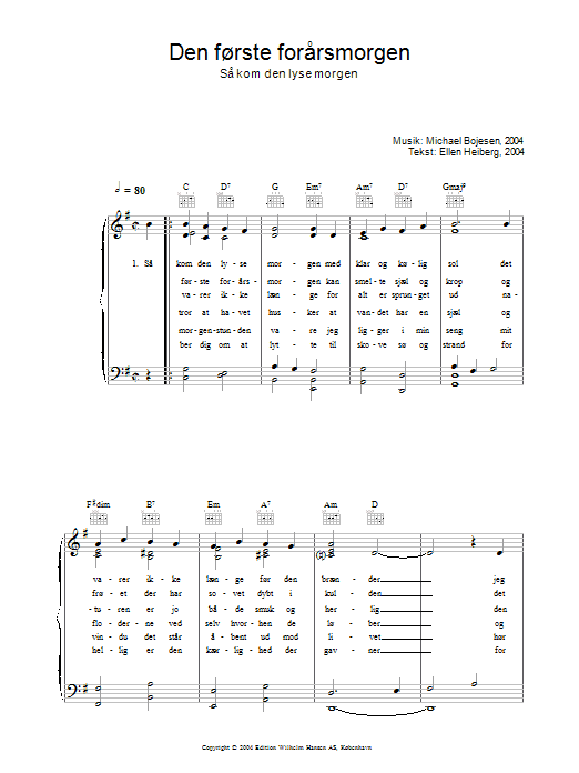 Learn to play Michael Bojesen Den Første Forårsmorgenmorgen - Så Kom Den Lyse Morgen sheet music for Piano, Vocal & Guitar Chords in minutes. Price: 7.8900$ Michael Bojesen Den Første Forårsmorgenmorgen - Så Kom Den Lyse Morgen sheet music notes and chords arranged for Piano, Vocal & Guitar Chords