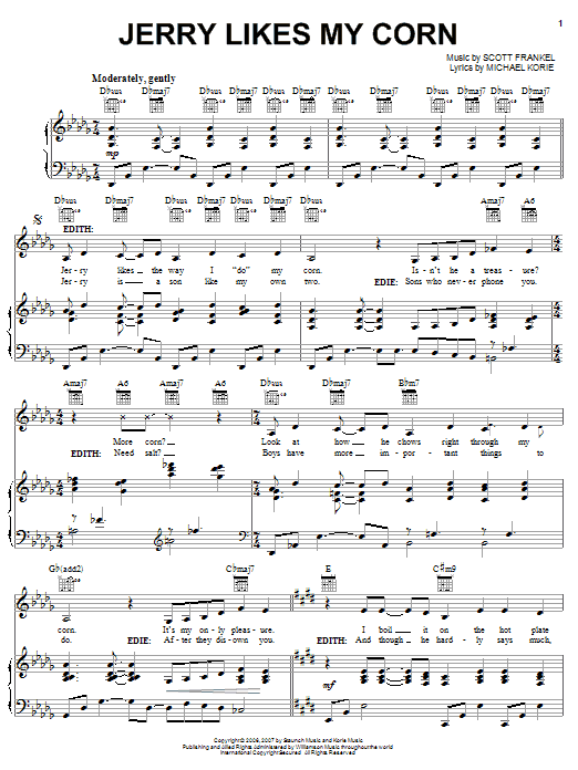Learn to play Michael Korie Jerry Likes My Corn sheet music for Piano, Vocal & Guitar Chords (Right-Hand Melody) in minutes. Price: 7.8900$ Michael Korie Jerry Likes My Corn sheet music notes and chords arranged for Piano, Vocal & Guitar Chords (Right-Hand Melody)
