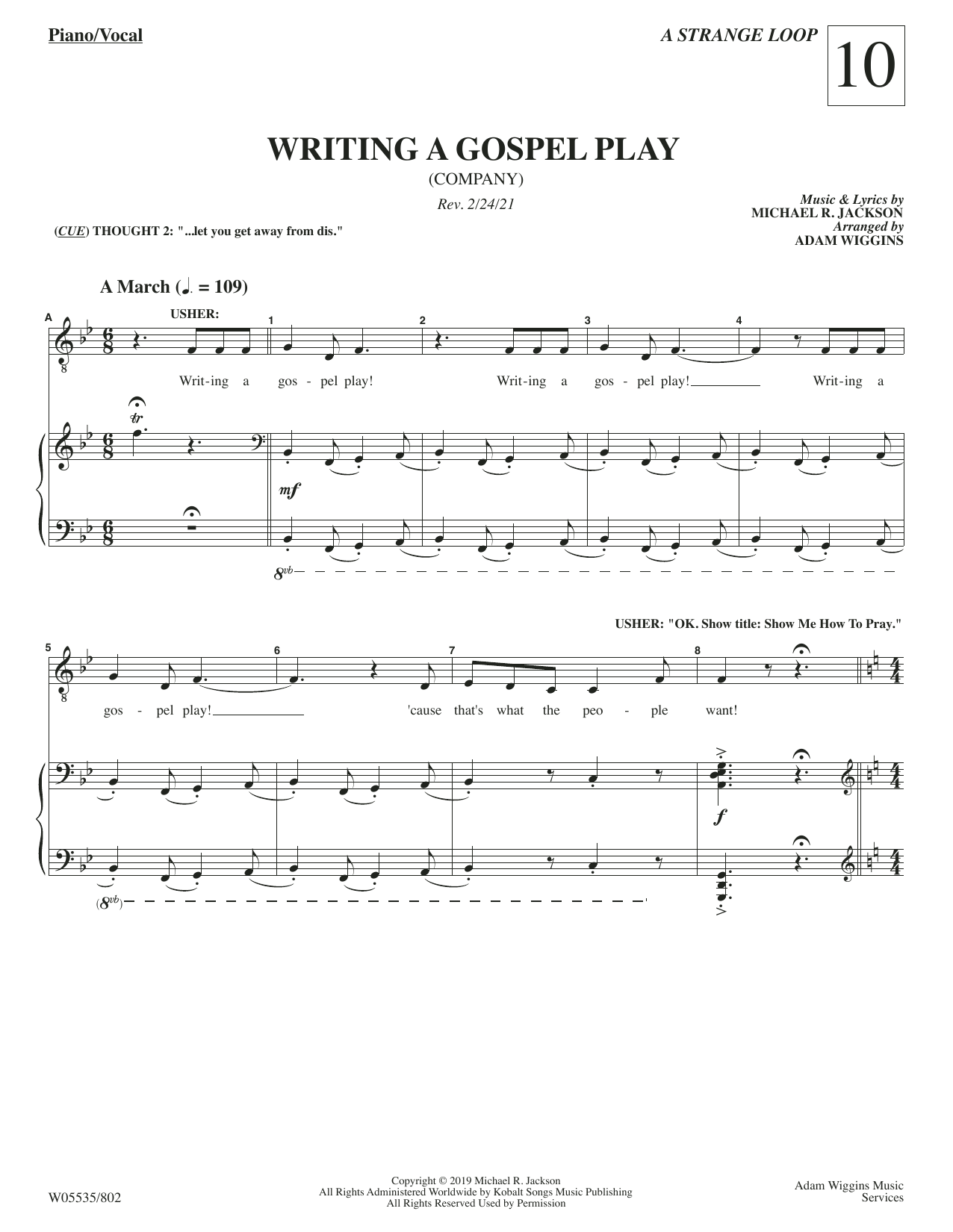 Learn to play Michael R. Jackson Writing A Gospel Play (from A Strange Loop) sheet music for Piano & Vocal in minutes. Price: 7.8900$ Michael R. Jackson Writing A Gospel Play (from A Strange Loop) sheet music notes and chords arranged for Piano & Vocal