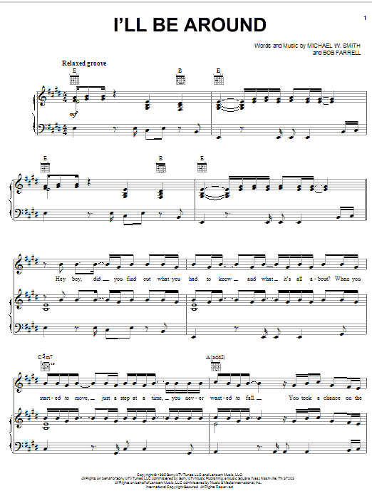 Learn to play Michael W. Smith I'll Be Around sheet music for Piano, Vocal & Guitar Chords (Right-Hand Melody) in minutes. Price: 7.8900$ Michael W. Smith I'll Be Around sheet music notes and chords arranged for Piano, Vocal & Guitar Chords (Right-Hand Melody)