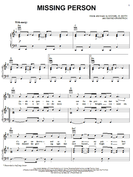 Learn to play Michael W. Smith Missing Person sheet music for Piano, Vocal & Guitar Chords (Right-Hand Melody) in minutes. Price: 7.8900$ Michael W. Smith Missing Person sheet music notes and chords arranged for Piano, Vocal & Guitar Chords (Right-Hand Melody)