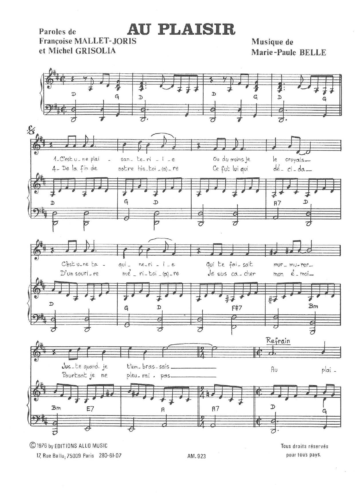 Learn to play Michel Grisolia, Françoise Mallet-Joris and Marie Paule Belle Au Plaisir sheet music for Piano & Vocal in minutes. Price: 7.8900$ Michel Grisolia, Françoise Mallet-Joris and Marie Paule Belle Au Plaisir sheet music notes and chords arranged for Piano & Vocal