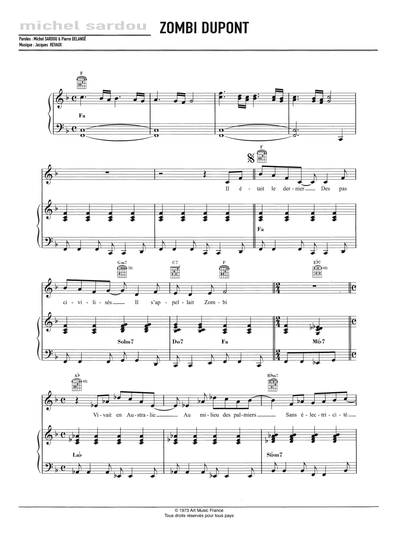 Learn to play Michel Sardou Zombie Dupont sheet music for Piano, Vocal & Guitar Chords in minutes. Price: 7.8900$ Michel Sardou Zombie Dupont sheet music notes and chords arranged for Piano, Vocal & Guitar Chords