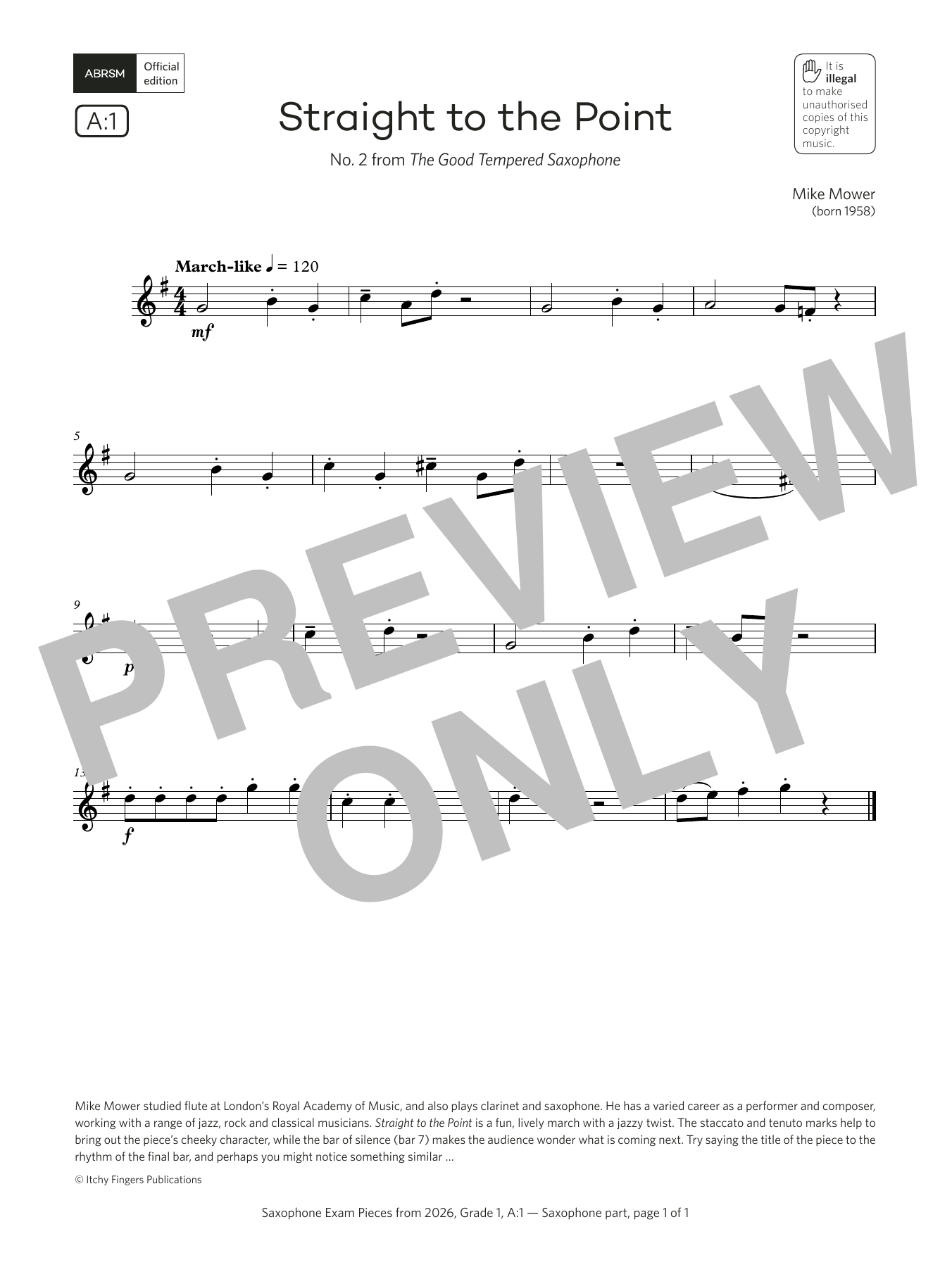 Learn to play Mike Mower Straight to the Point (Grade 1, list A1, from the ABRSM Saxophone Syllabus from 2026) sheet music for Alto Sax Solo in minutes. Price: 3.9900$ Mike Mower Straight to the Point (Grade 1, list A1, from the ABRSM Saxophone Syllabus from 2026) sheet music notes and chords arranged for Alto Sax Solo