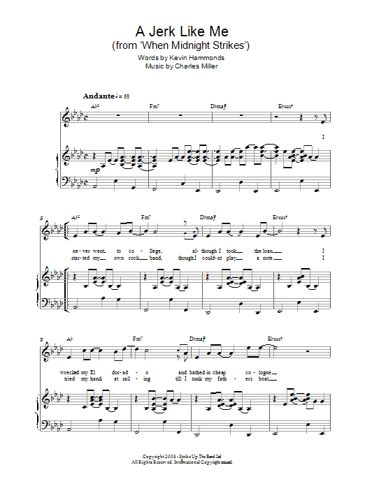 Learn to play Charles Miller & Kevin Hammonds A Jerk Like Me (from When Midnight Strikes) sheet music for Piano, Vocal & Guitar Chords in minutes. Price: 7.8900$ Charles Miller & Kevin Hammonds A Jerk Like Me (from When Midnight Strikes) sheet music notes and chords arranged for Piano, Vocal & Guitar Chords