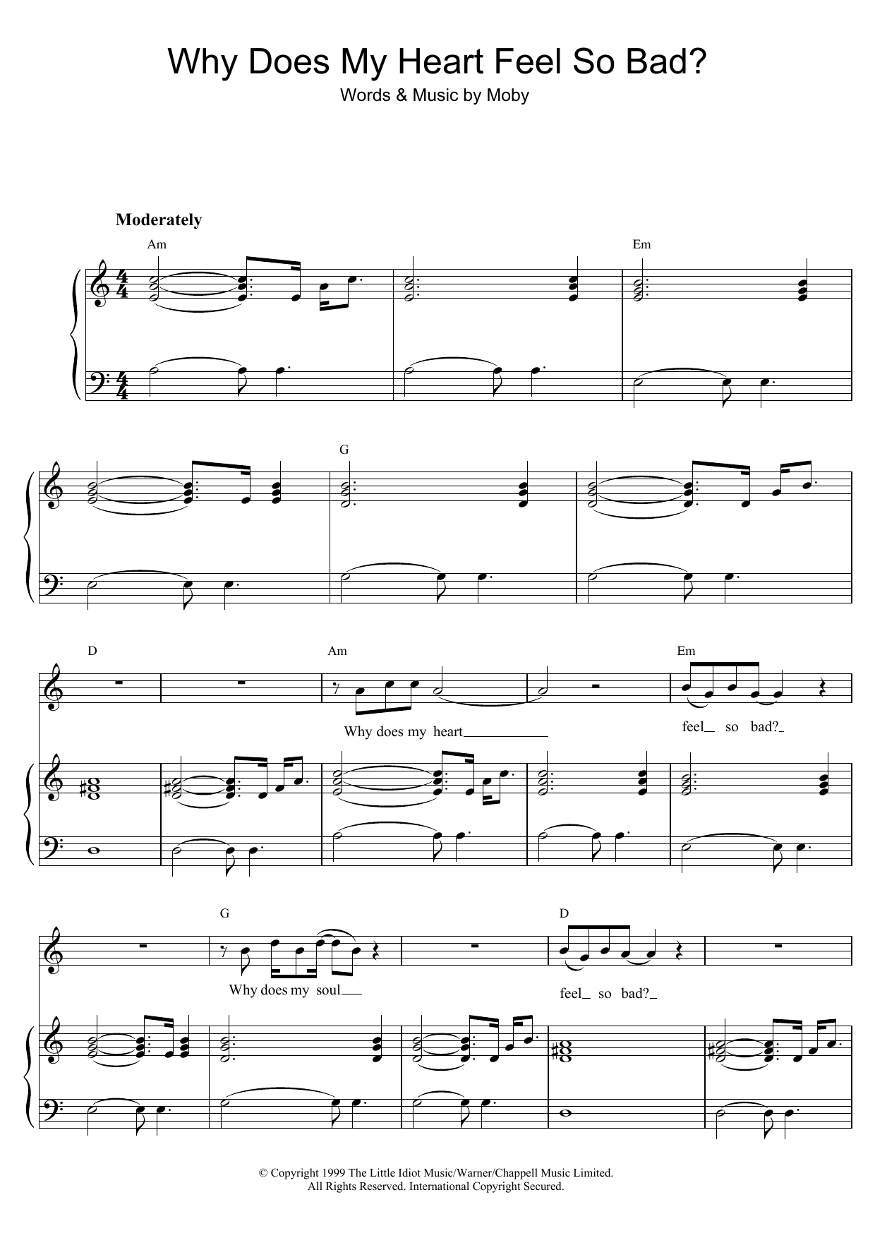 Learn to play Moby Why Does My Heart Feel So Bad? sheet music for Piano, Vocal & Guitar Chords in minutes. Price: 7.8900$ Moby Why Does My Heart Feel So Bad? sheet music notes and chords arranged for Piano, Vocal & Guitar Chords