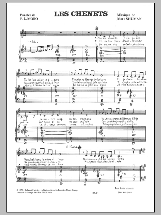 Learn to play Mort Shuman Les Chenets sheet music for Piano & Vocal in minutes. Price: 7.8900$ Mort Shuman Les Chenets sheet music notes and chords arranged for Piano & Vocal