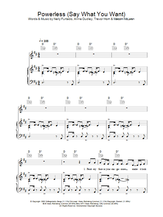 Learn to play Nelly Furtado Powerless (Say What You Want) sheet music for Piano, Vocal & Guitar Chords in minutes. Price: 7.8900$ Nelly Furtado Powerless (Say What You Want) sheet music notes and chords arranged for Piano, Vocal & Guitar Chords