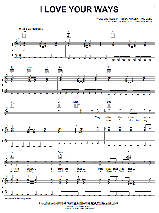 Learn to play Newsboys I Love Your Ways sheet music for Piano, Vocal & Guitar Chords (Right-Hand Melody) in minutes. Price: 7.8900$ Newsboys I Love Your Ways sheet music notes and chords arranged for Piano, Vocal & Guitar Chords (Right-Hand Melody)