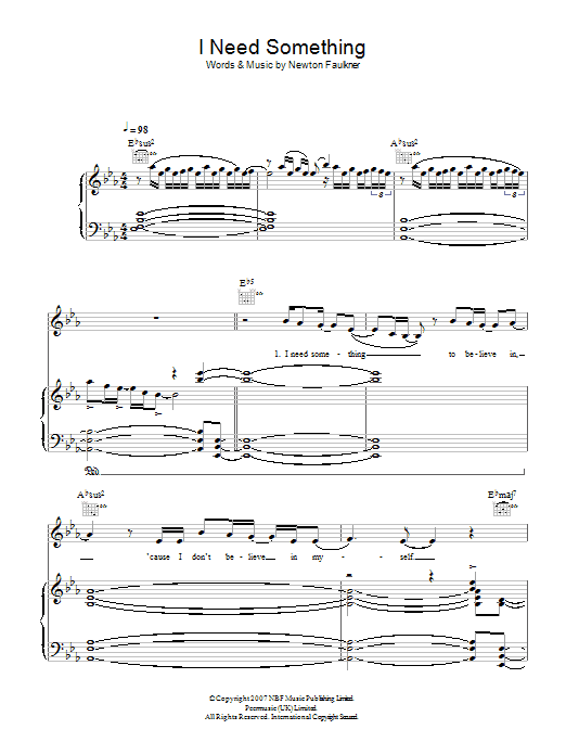Learn to play Newton Faulkner I Need Something sheet music for Piano, Vocal & Guitar Chords in minutes. Price: 7.8900$ Newton Faulkner I Need Something sheet music notes and chords arranged for Piano, Vocal & Guitar Chords